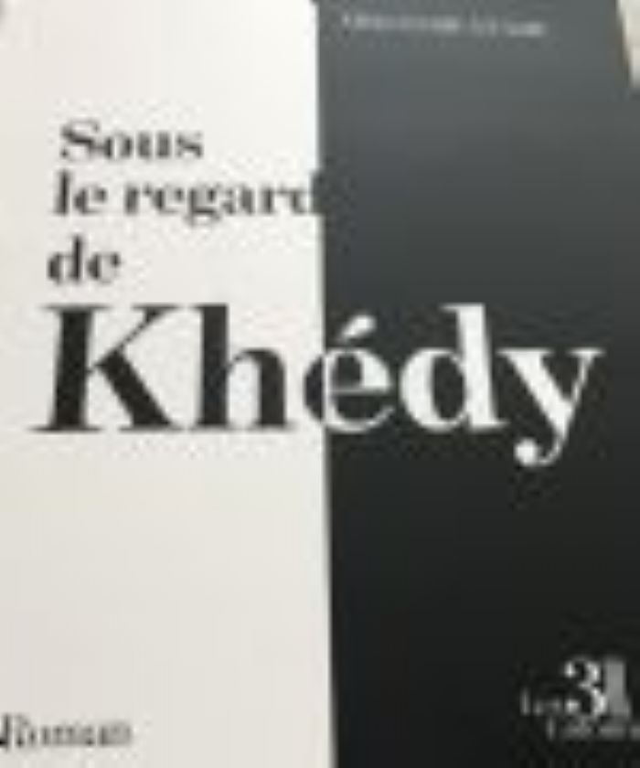 ROMAN - SOUS LE REGARD DE KHEDY  - Ekilafrica