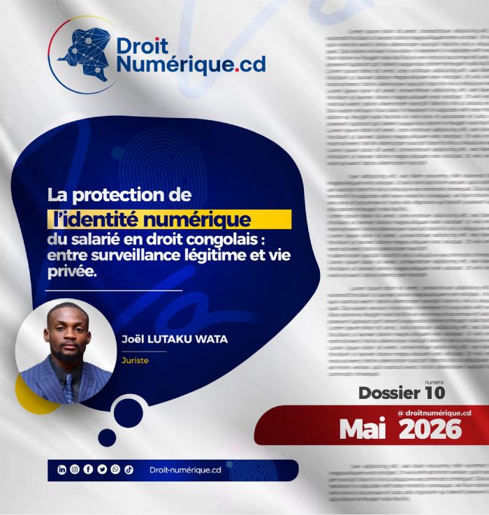  La protection de l’identité numérique du salarié en droit congolais : entre surveillance légitime et vie privée