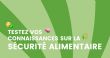 Que connaissez-vous de la sécurité alimentaire ?