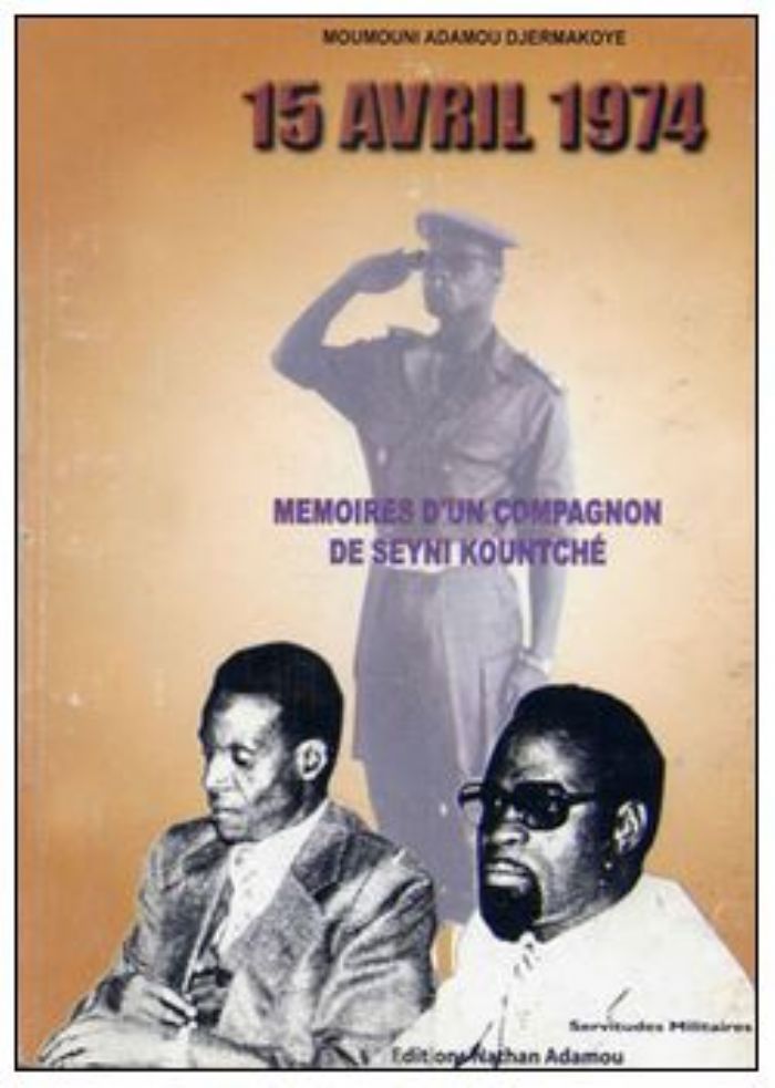 15 Avril 1975 - Mémoires d'un compagnon de Seyni Kountché. Par Moumouni Adamou Djermakoye