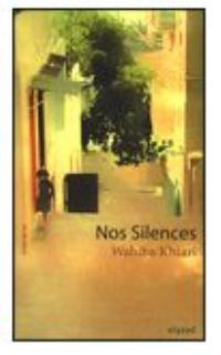 Nos silences Wahiba Khiari