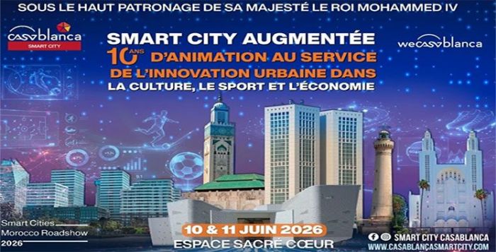Casablanca Smart City 2026 célèbre 10 ans d’innovation urbaine