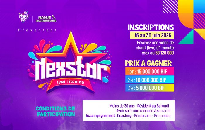 NeXstar à la quête de la nouvelle star du Burundi : les inscriptions sont ouvertes !