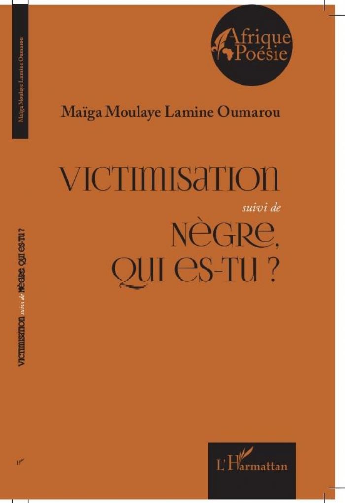 « Victimisation, suivi de Nègre, qui es-tu ? » : Une œuvre de Maïga Moulaye Lamine Oumarou